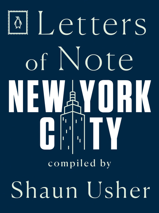 Title details for Letters of Note: New York City by Shaun Usher - Wait list
